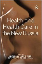 Health and Health Care in the New Russia