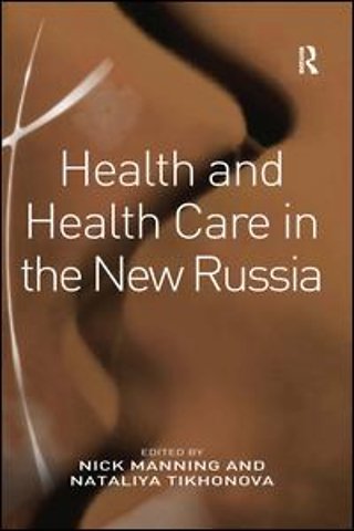 Health and Health Care in the New Russia