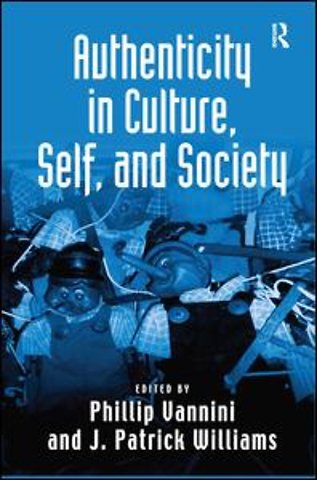 Authenticity in Culture, Self, and Society