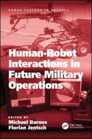 Human-Robot Interactions in Future Military Operations