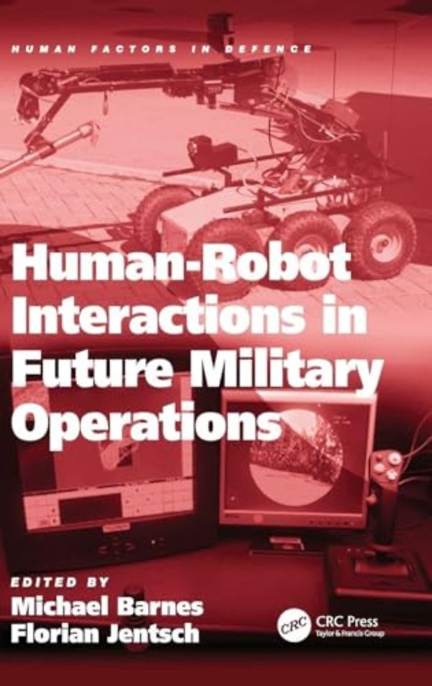 Human-Robot Interactions in Future Military Operations