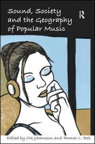 Sound, Society and the Geography of Popular Music