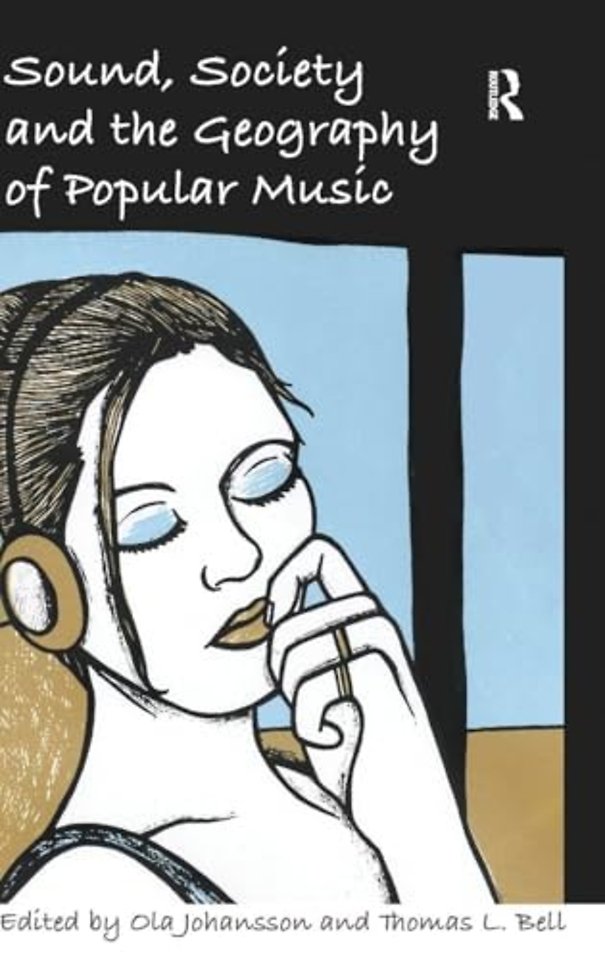 Sound, Society and the Geography of Popular Music