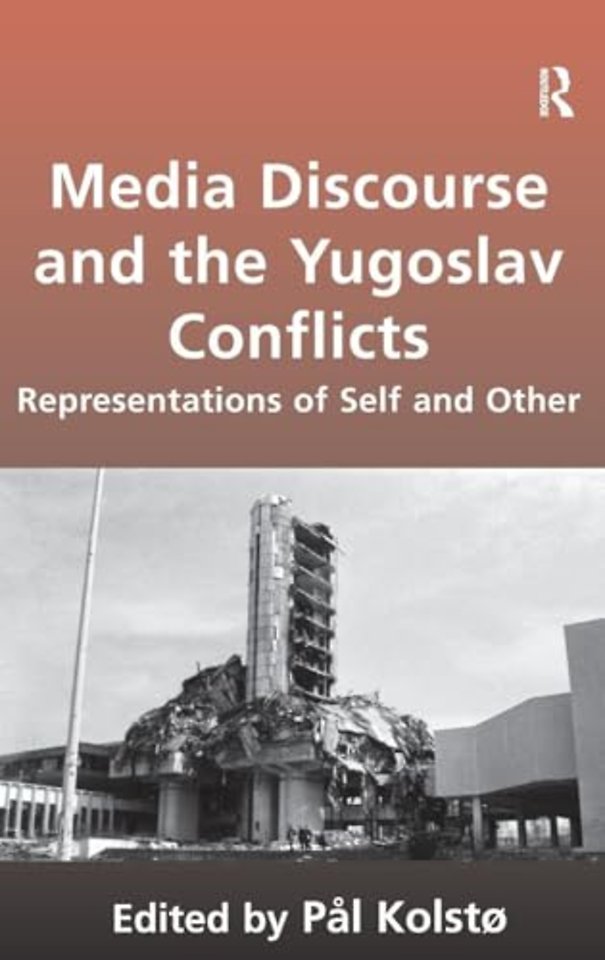Media Discourse and the Yugoslav Conflicts