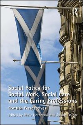 Social Policy for Social Work, Social Care and the Caring Professions