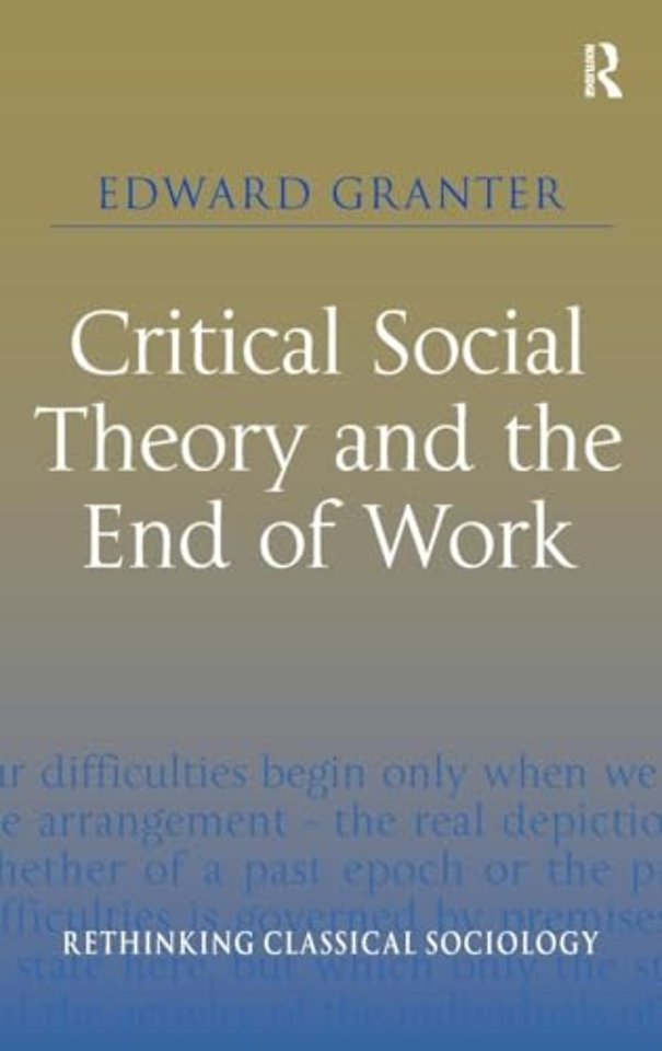 Critical Social Theory and the End of Work