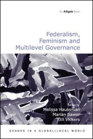 Federalism, Feminism and Multilevel Governance
