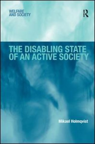 Disabling State of an Active Society