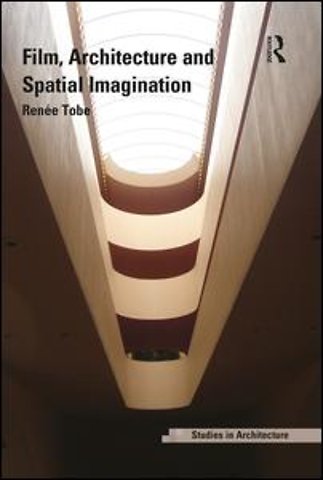 Film, Architecture and Spatial Imagination