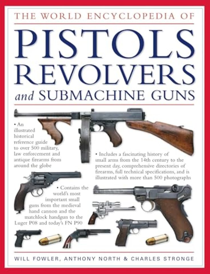 World Encyclopedia of Pistols, Revolvers and Submachine Guns