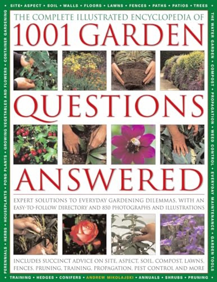 Complete Illustrated Encyclopedia of 1001 Garden Questions Answered