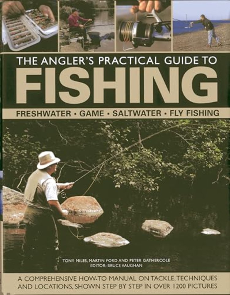 The Angler's Practical Guide to Fishing