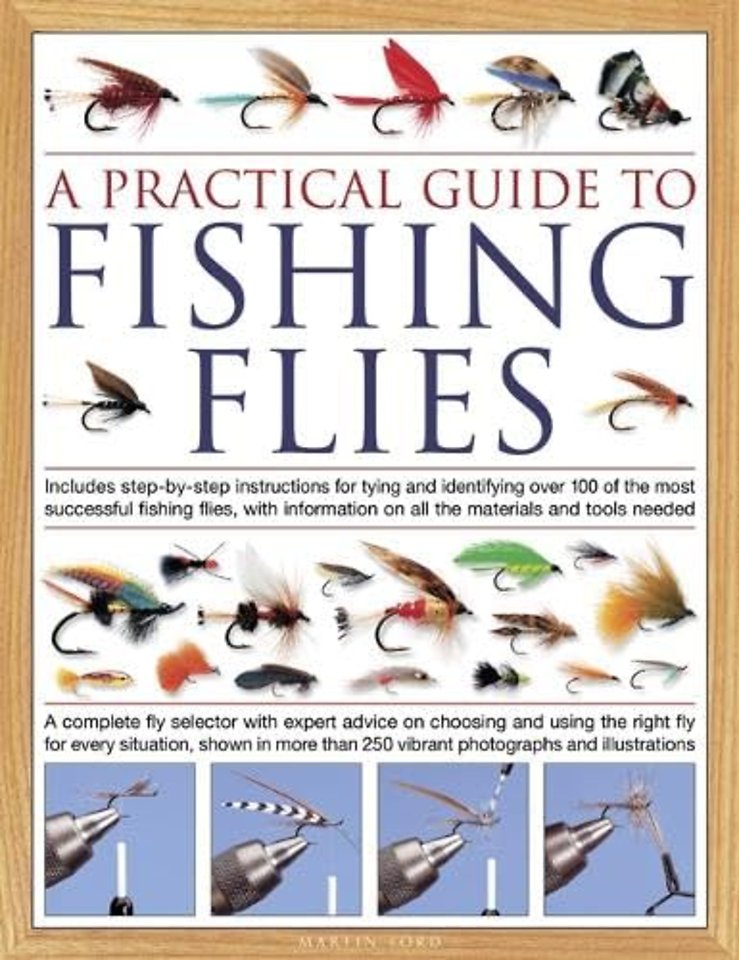 The Practical Guide to Fishing Flies