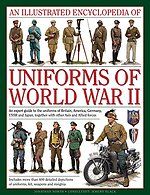 Illustrated Encyclopedia of Uniforms of World War Ii