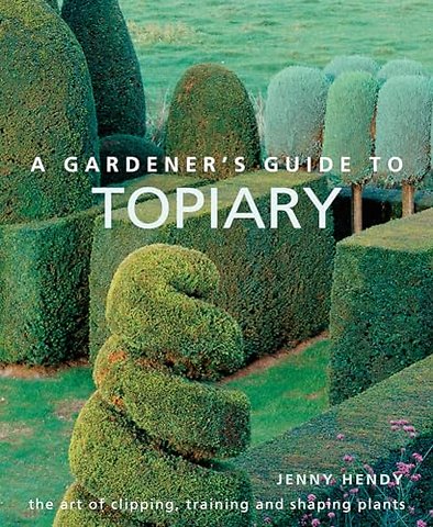 A Gardener's Guide to Topiary