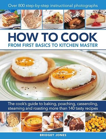 How to Cook: From first basics to kitchen master