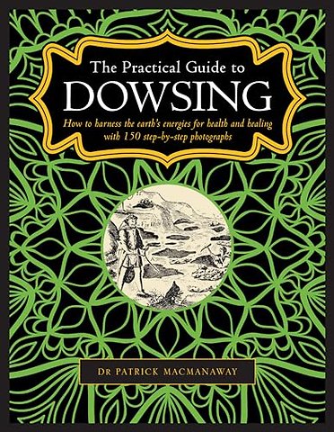 Dowsing, The Practical Guide to