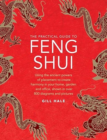 Feng Shui, The Practical Guide to