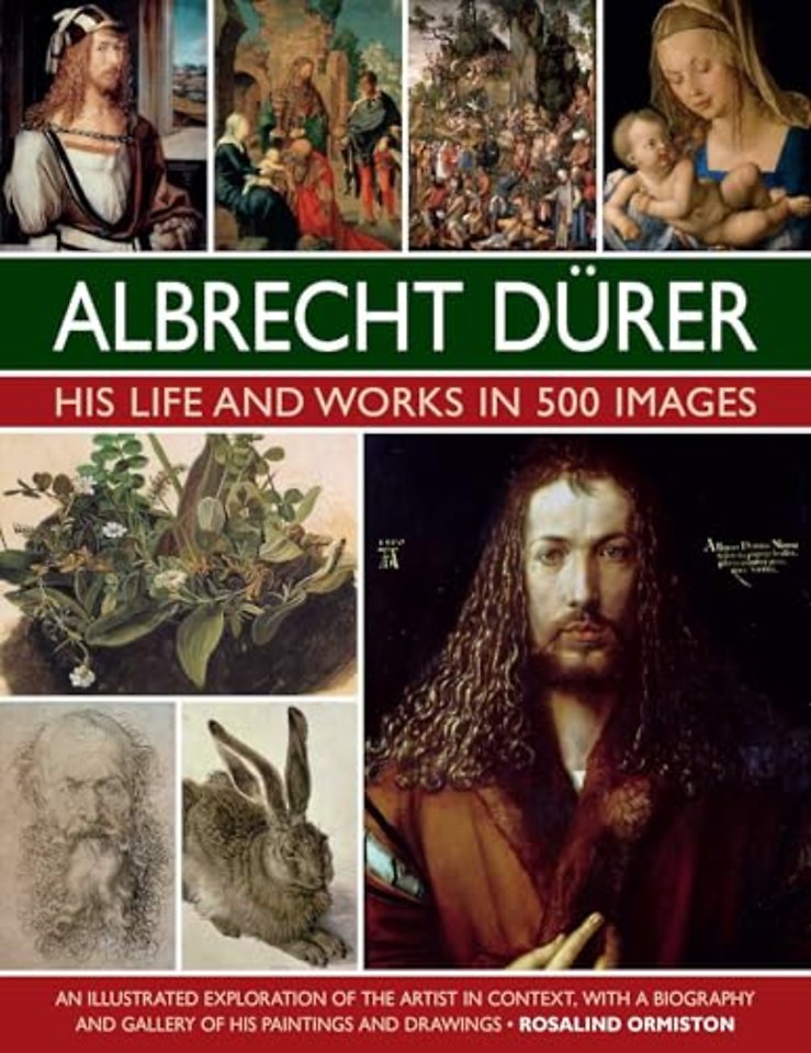 Durer: His Life and Works in 500 Images