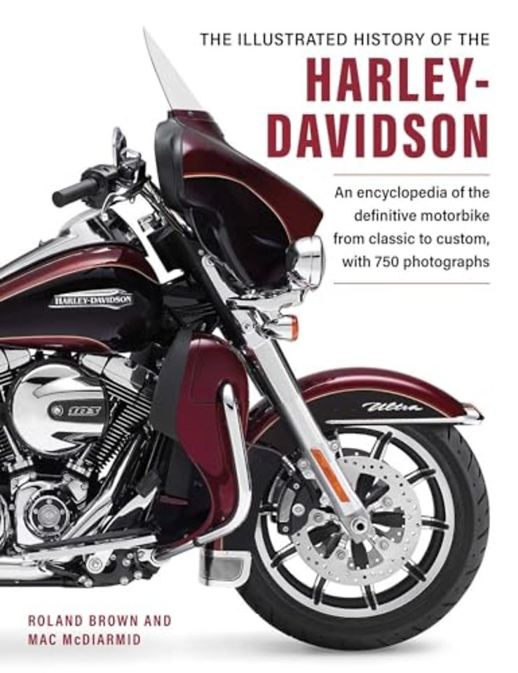 Harley Davidson, The Illustrated History of the