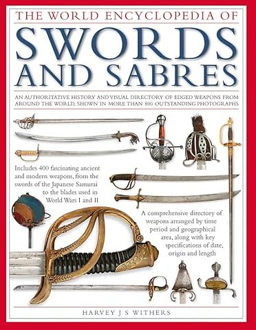 Swords and Sabres, The World Encyclopedia of