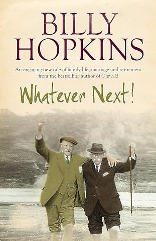 Whatever Next! (The Hopkins Family Saga, Book 7)