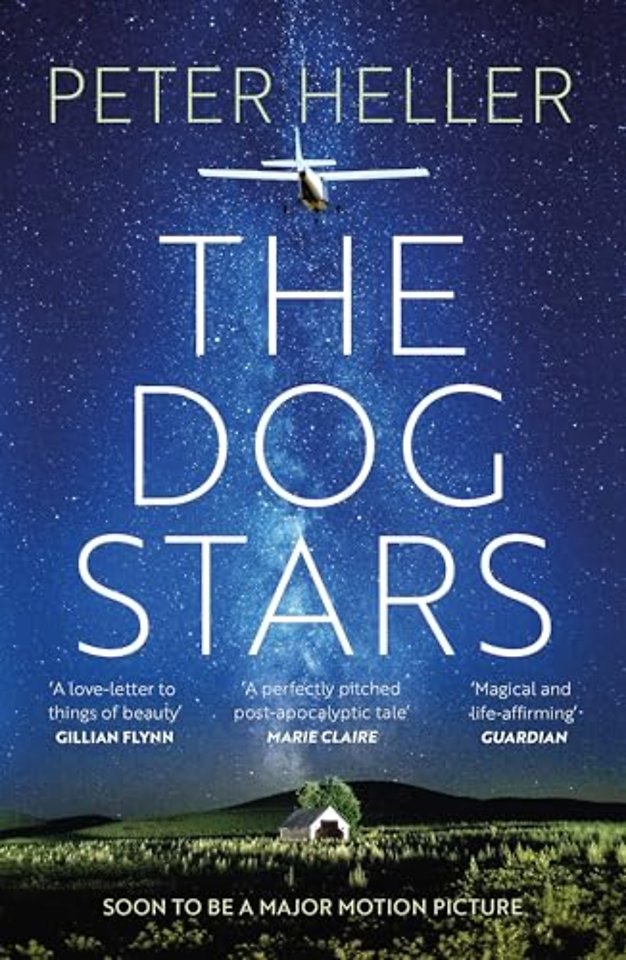 The Dog Stars: The hope-filled story of a world changed by global catastrophe