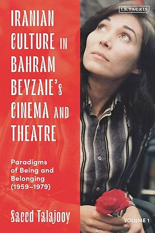 Iranian Culture in Bahram Beyzaie’s Cinema and Theatre