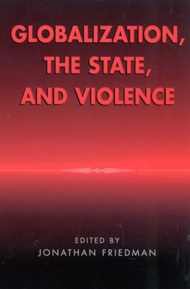 Globalization, the State, and Violence