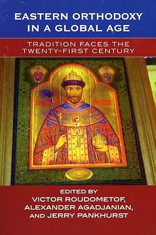 Eastern Orthodoxy in a Global Age