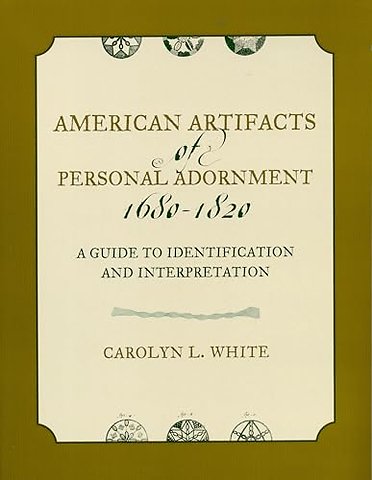 American Artifacts of Personal Adornment, 1680-1820