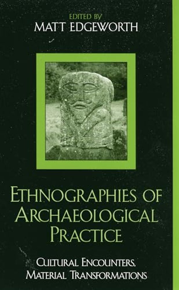 Ethnographies of Archaeological Practice