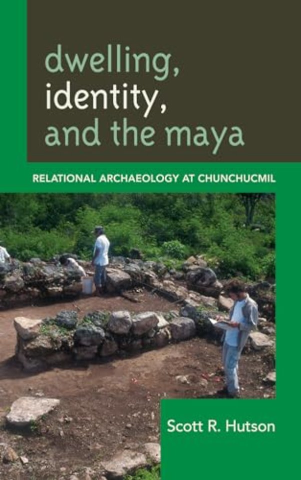 Dwelling, Identity, and the Maya