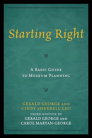 Starting Right: A Basic Guide to Museum Planning