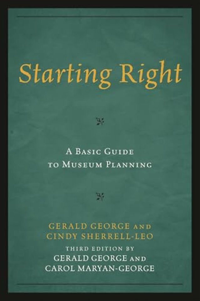 Starting Right: A Basic Guide to Museum Planning