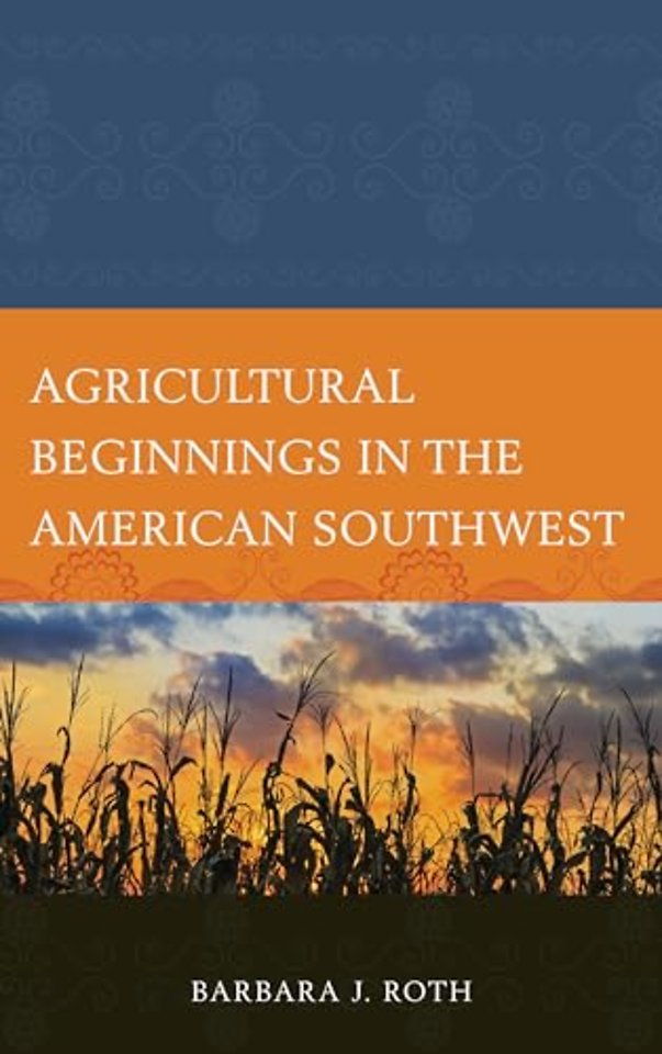 Agricultural Beginnings in the American Southwest