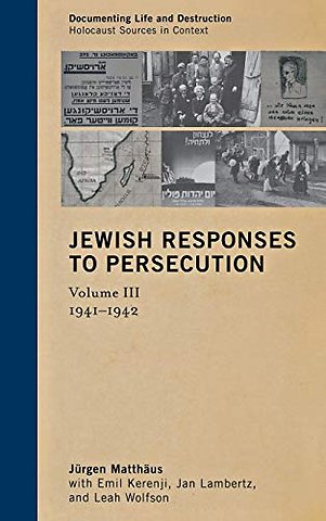 Jewish Responses to Persecution: 1941–1942