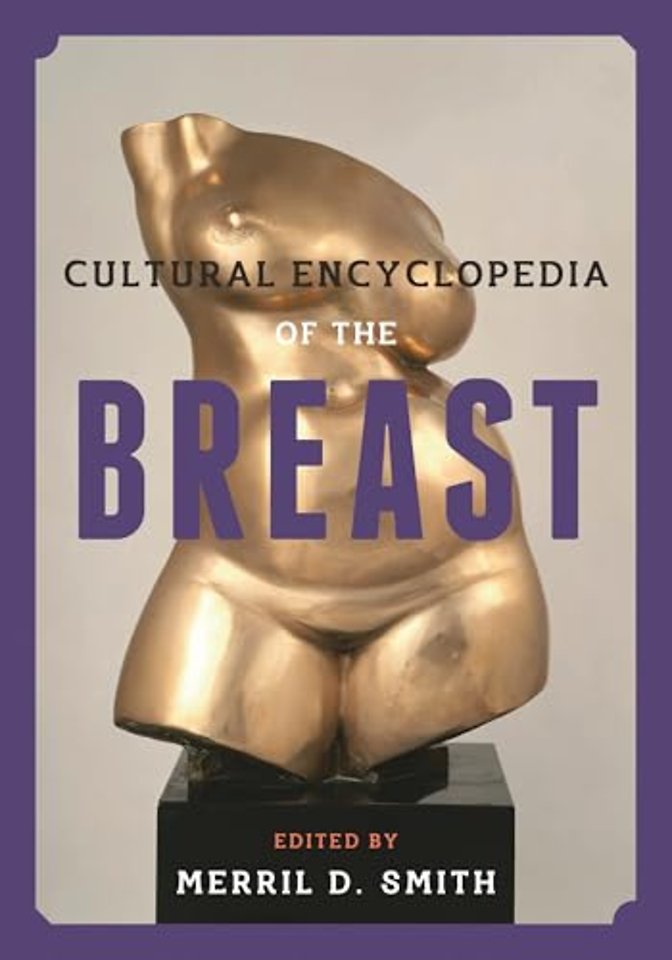 Cultural Encyclopedia of the Breast