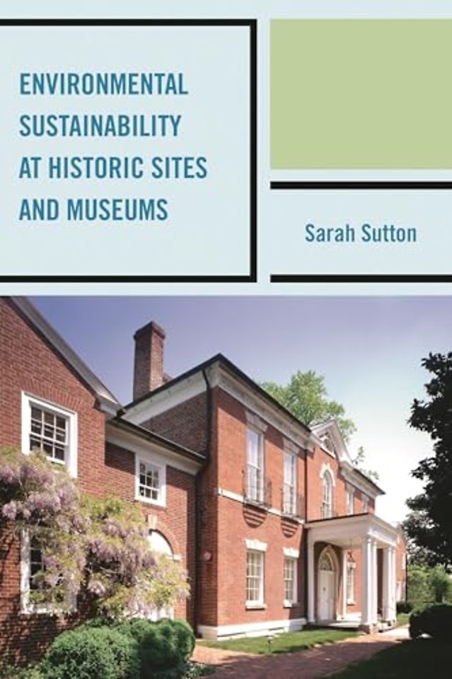Environmental Sustainability at Historic Sites and Museums