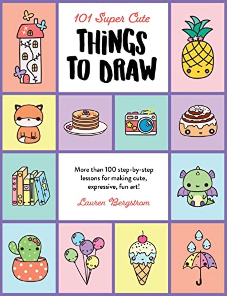 101 Super Cute Things to Draw