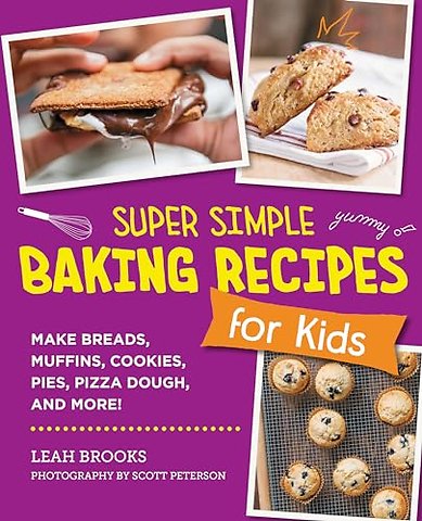 Super Simple Baking Recipes for Kids