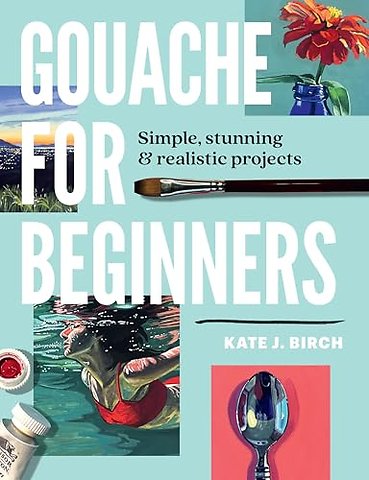 Gouache for Beginners