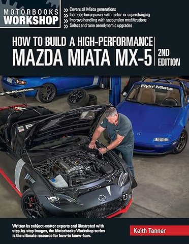 How to Build a High-Performance Mazda Miata MX-5, 2nd Edition