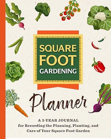 The Square Foot Gardening Planner