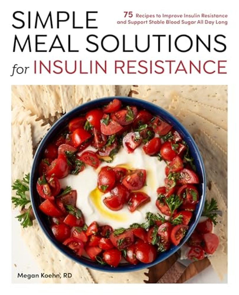 Simple Meal Solutions for Insulin Resistance