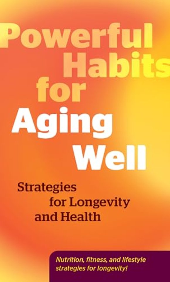 Powerful Habits for Aging Well