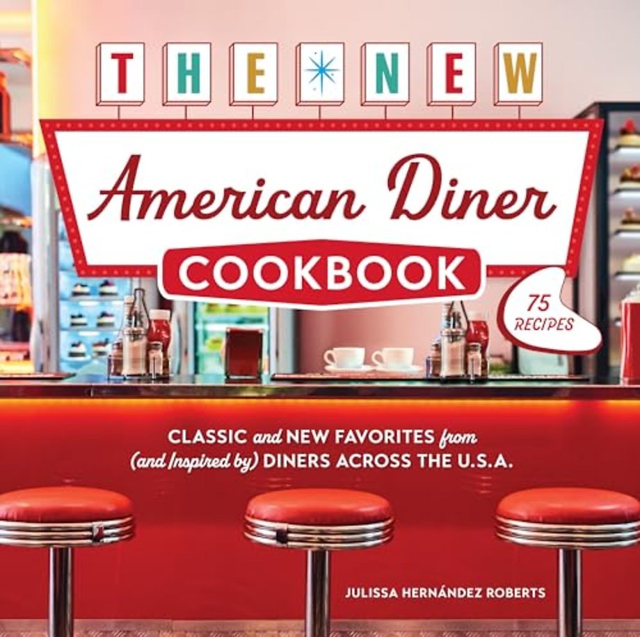 The New American Diner Cookbook