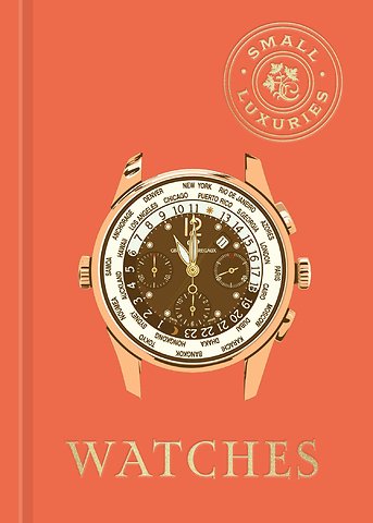Small Luxuries: Watches