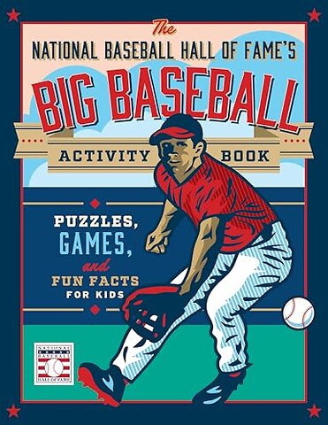 The National Baseball Hall of Fame's Big Baseball Activity Book