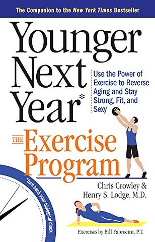 Younger Next Year: The Exercise Program